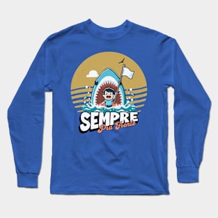 Sempre Pra Frente [variation 1] Long Sleeve T-Shirt